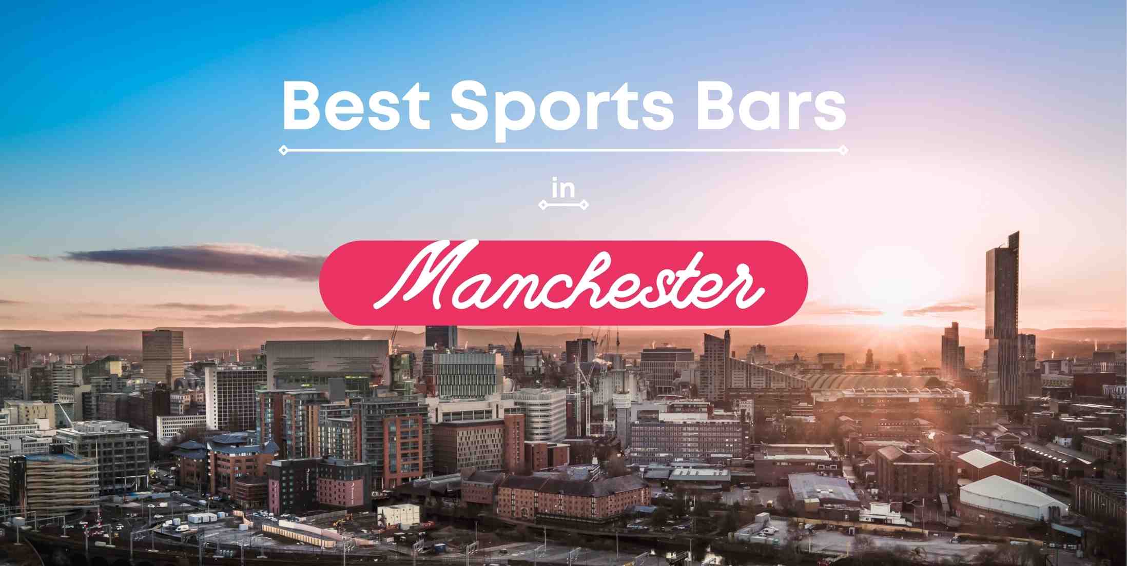 Best Sports Bars in Manchester