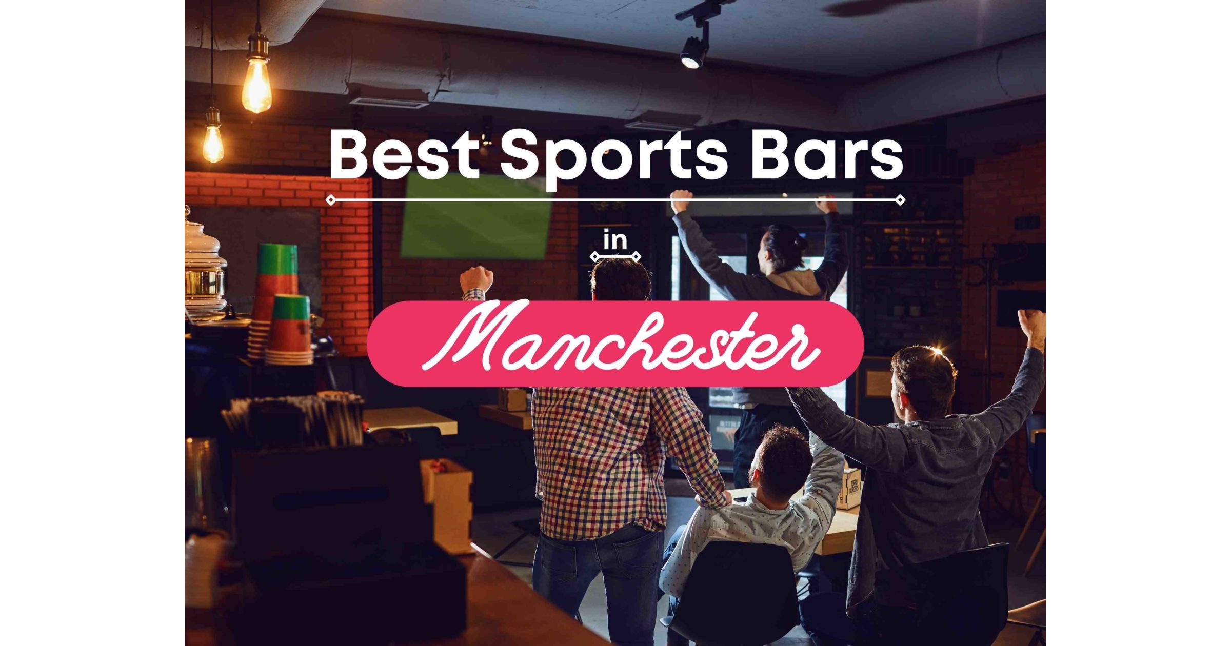 Best Sports Bars in Manchester