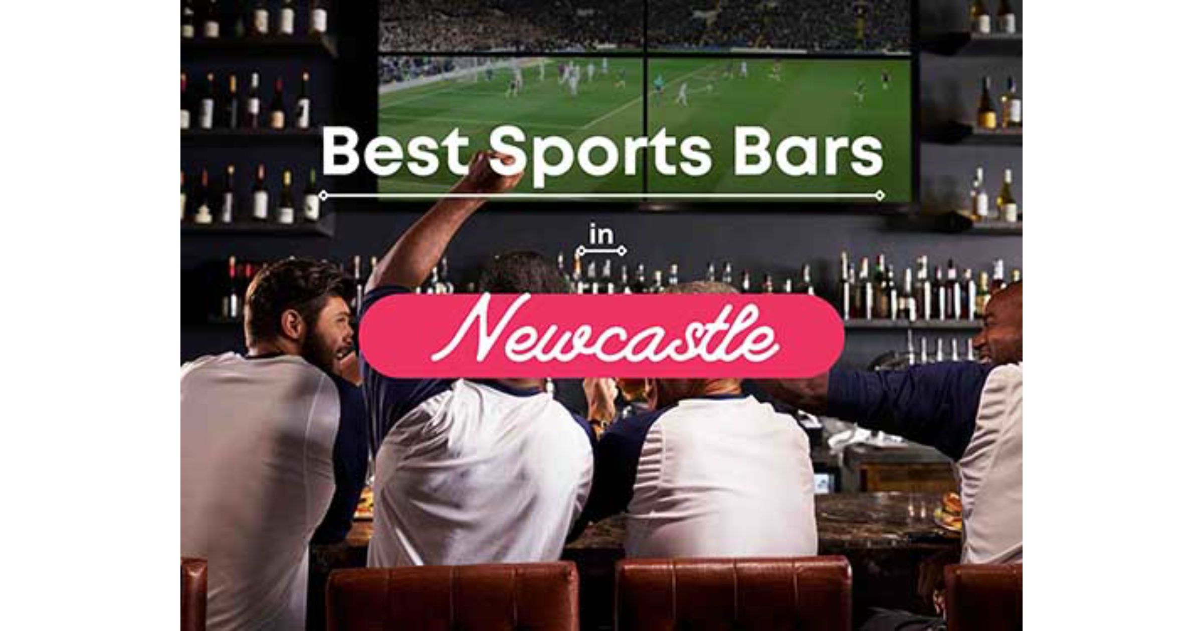 Best Sports Bars in Newcastle Newcastle Sports Bars