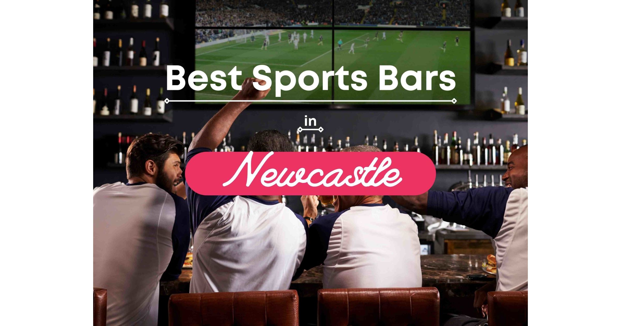 Best Sports Bars in Newcastle